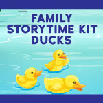 Family-Storytime-Kit-ducks